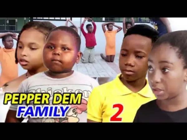 Pepper Dem Family Season 2 - 2019